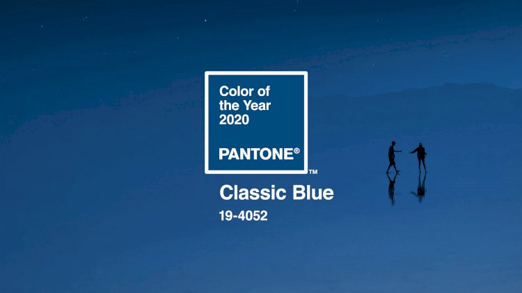Pantone 2020 Yılın Rengi Klasik Mavi